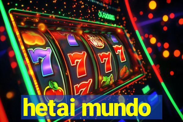 hetai mundo